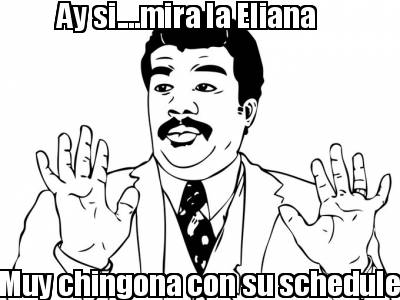 ay-si....mira-la-eliana-muy-chingona-con-su-schedule