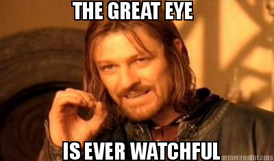 the-great-eye-is-ever-watchful