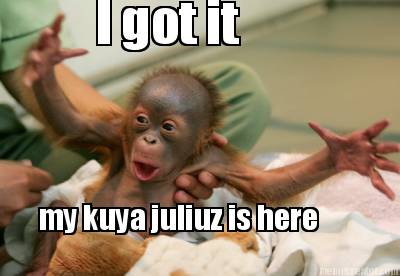 i-got-it-my-kuya-juliuz-is-here