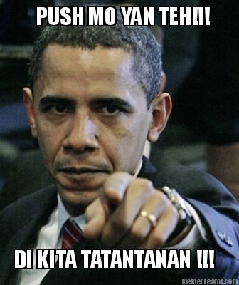 di-kita-tatantanan-push-mo-yan-teh1
