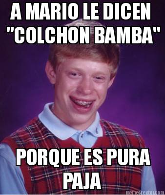 a-mario-le-dicen-colchon-bamba-porque-es-pura-paja5