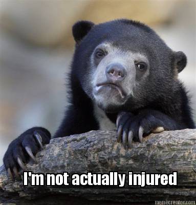 im-not-actually-injured