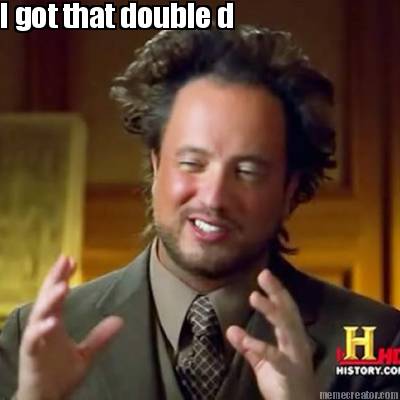 i-got-that-double-d