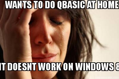wants-to-do-qbasic-at-home-it-doesnt-work-on-windows-8