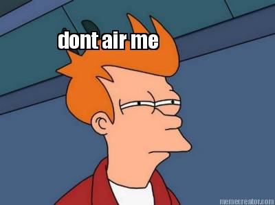 dont-air-me