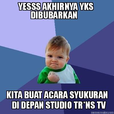 yesss-akhirnya-yks-dibubarkan-kita-buat-acara-syukuran-di-depan-studio-trns-tv