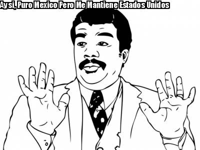 ay-si-puro-mexico-pero-me-mantiene-estados-unidos2