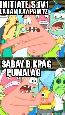 initiate-s-1v1-laban-kay-pawtz-sabay-b-kpag-pumalag