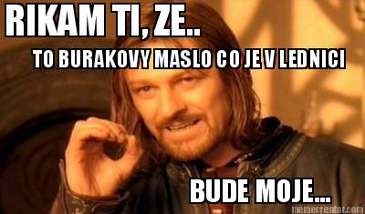 rikam-ti-ze..-to-burakovy-maslo-co-je-v-lednici-bude-moje