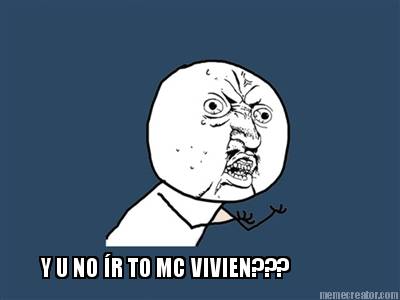 y-u-no-r-to-mc-vivien