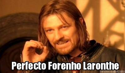 perfecto-forenho-laronthe