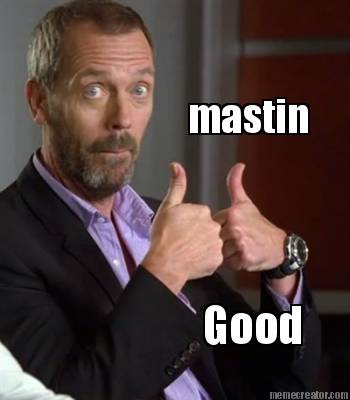 mastin-good