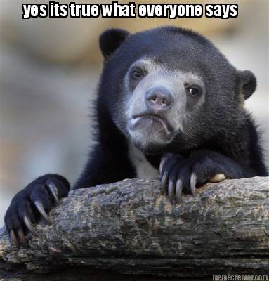 yes-its-true-what-everyone-says