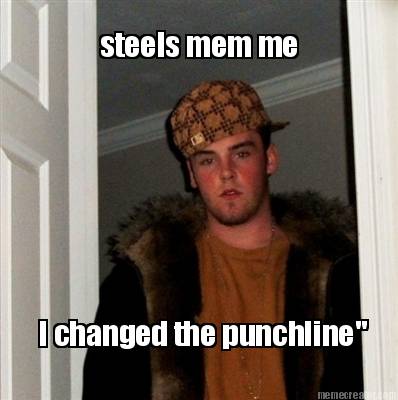 steels-mem-me-i-changed-the-punchline