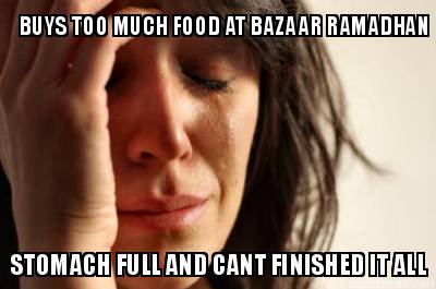 buys-too-much-food-at-bazaar-ramadhan-stomach-full-and-cant-finished-it-all