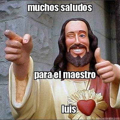 muchos-saludos-para-el-maestro-luis