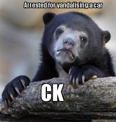 arrested-for-vandalising-a-car-ck