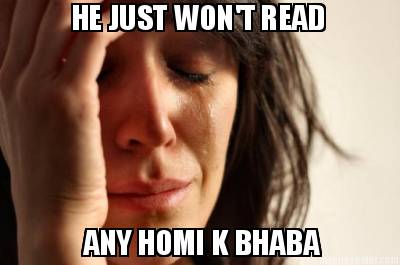 he-just-wont-read-any-homi-k-bhaba