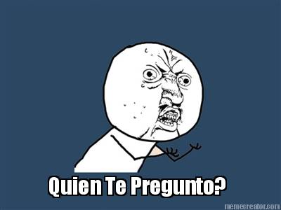 quien-te-pregunto