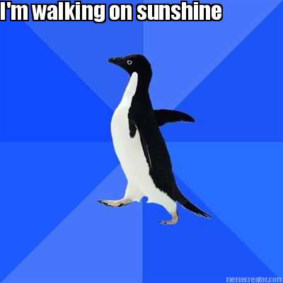 im-walking-on-sunshine