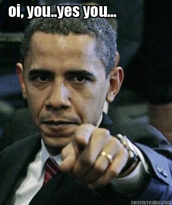 oi-you..yes-you