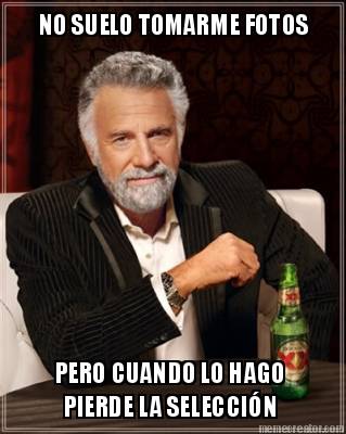 no-suelo-tomarme-fotos-pero-cuando-lo-hago-pierde-la-seleccin