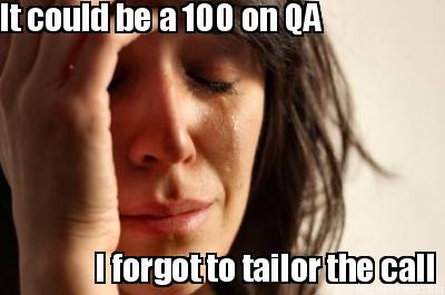 it-could-be-a-100-on-qa-i-forgot-to-tailor-the-call