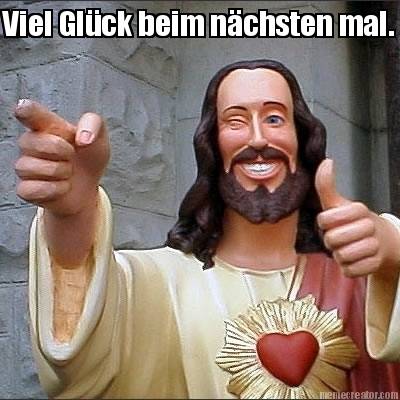 viel-glck-beim-nchsten-mal