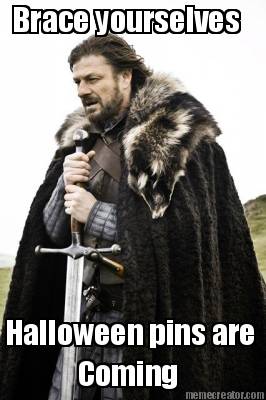 brace-yourselves-halloween-pins-are-coming