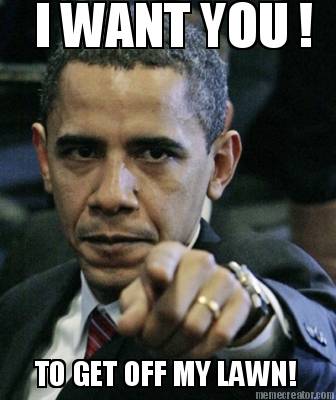 i-want-you-to-get-off-my-lawn