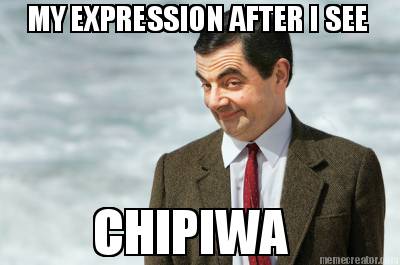my-expression-after-i-see-chipiwa