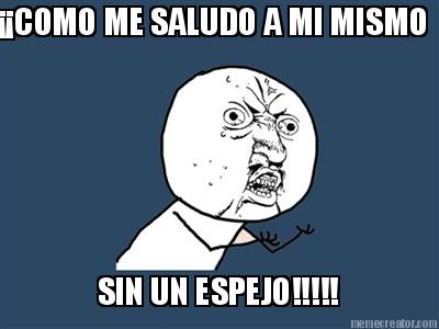 como-me-saludo-a-mi-mismo-sin-un-espejo