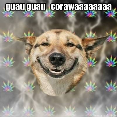 guau-guau-corawaaaaaaaa