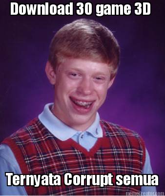download-30-game-3d-ternyata-corrupt-semua