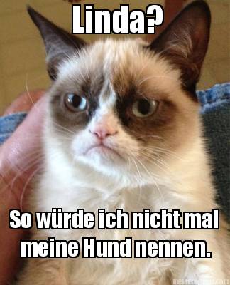linda-so-wrde-ich-nicht-mal-meine-hund-nennen