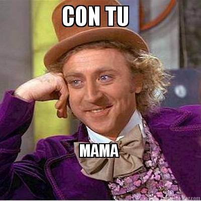 con-tu-mama