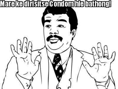 mare-ke-dirisitse-condom-hle-bathong2