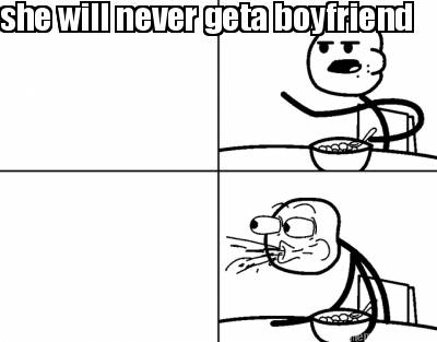 she-will-never-geta-boyfriend8