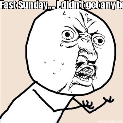 fast-sunday....-i-didnt-get-any-bread