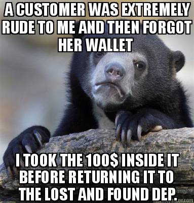 a-customer-was-extremely-rude-to-me-and-then-forgot-her-wallet-i-took-the-100-in