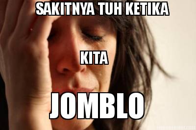 sakitnya-tuh-ketika-kita-jomblo
