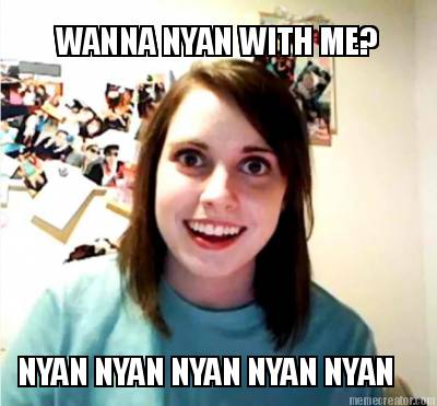 wanna-nyan-with-me-nyan-nyan-nyan-nyan-nyan