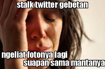 stalk-twitter-gebetan-ngeliat-fotonya-lagi-suapan-sama-mantanya