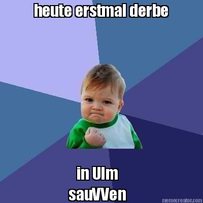 heute-erstmal-derbe-in-ulm-sauvven
