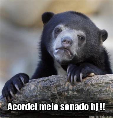 acordei-meio-sonado-hj-