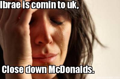 ibrae-is-comin-to-uk-close-down-mcdonalds