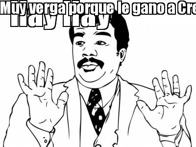 hay-hay-muy-verga-porque-le-gano-a-creativa