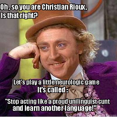 oh-so-you-are-christian-rioux-is-that-right-lets-play-a-little-neurologic-game-i