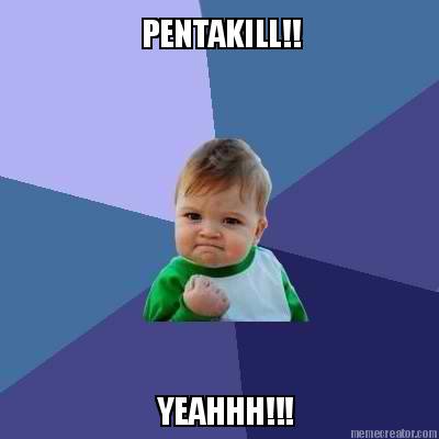 pentakill-yeahhh