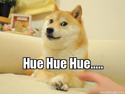 hue-hue-hue